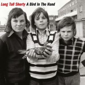 Long Tall Shorty - A Bird In The Hand in der Gruppe VINYL / Pop-Rock bei Bengans Skivbutik AB (4027967)