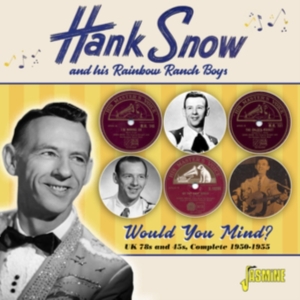 Hank Snow And His Rainbow Ranch Boy - Would You Mind? Uk 78S & 45S, Compl in der Gruppe Övrigt /  bei Bengans Skivbutik AB (4027980)