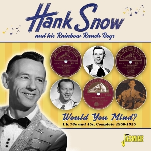 Snow Hank And His Rainbow Ranch Boys - Would You Mind ? in der Gruppe CD bei Bengans Skivbutik AB (4027980)