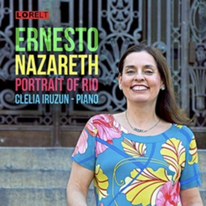 Nazareth Ernesto - Portrait Of Rio - Clelia Iruzun, Pi in der Gruppe CD bei Bengans Skivbutik AB (4028025)