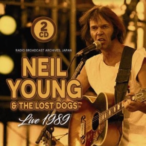 Young Neil & The Lost Dogs - Live 1989 / Fm Broadcast in der Gruppe CDON_Kommande / CDON_Kommande_CD bei Bengans Skivbutik AB (4028047)