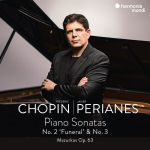 Javier Perianes - Chopin Piano Sonatas No. 2 'Funeral' & No. 3/Mazurkas in der Gruppe Övrigt / bei Bengans Skivbutik AB (4028850)
