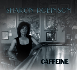 Sharon Robinson - Caffeine in der Gruppe CD bei Bengans Skivbutik AB (4028857)