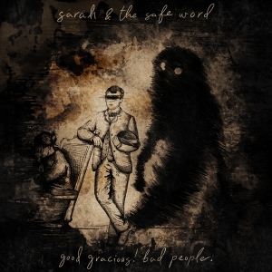 Sarah & The Safe Word - Good Gracious! Bad People. in der Gruppe CD / Punk bei Bengans Skivbutik AB (4029780)