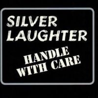 Silver Laughter - Handle With Care in der Gruppe CD / Pop-Rock bei Bengans Skivbutik AB (4029823)