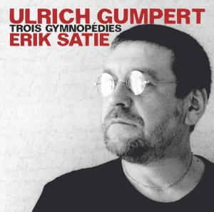 Gumpert Ulrich - Satie: Trois Gymnopedies in der Gruppe CD / Klassiskt,Övrigt bei Bengans Skivbutik AB (4029825)