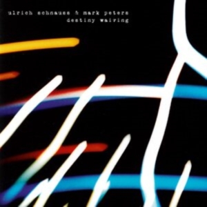 Schnauss Ulrich / Mark Peters - Destiny Waiving in der Gruppe VINYL bei Bengans Skivbutik AB (4029912)
