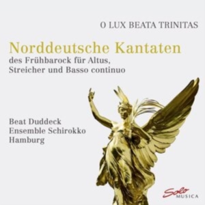 Dietrich Becker Christoph Bernhard - O Lux Beata Trinitas: Norddeutsche in der Gruppe Externt_Lager / Naxoslager bei Bengans Skivbutik AB (4030043)