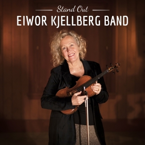 Eiwor Kjellberg Band - Stand Out in der Gruppe CD / Elektroniskt,Svensk Folkmusik,World Music bei Bengans Skivbutik AB (4031076)