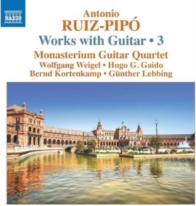 Ruiz-Pipo Antonio - Works With Guitar, Vol. 3 in der Gruppe Externt_Lager / Naxoslager bei Bengans Skivbutik AB (4031081)