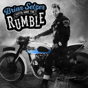 Setzer Brian - Gotta Have The Rumble in der Gruppe VINYL / Pop-Rock bei Bengans Skivbutik AB (4031206)