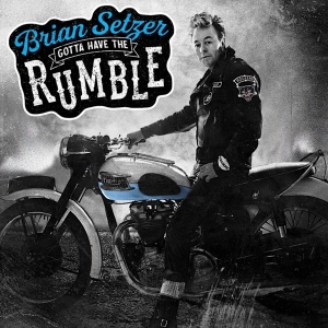 Brian Setzer - Gotta Have The Rumble in der Gruppe CDON_Kommande / CDON_Kommande_VInyl bei Bengans Skivbutik AB (4031206)