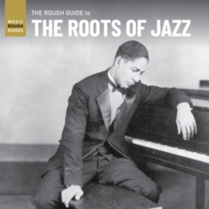 Various Artists - Rough Guide To The Roots Of Jazz in der Gruppe VINYL bei Bengans Skivbutik AB (4032112)