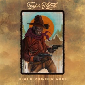 Mccall Taylor - Black Powder Soul in der Gruppe VINYL / Country bei Bengans Skivbutik AB (4032118)