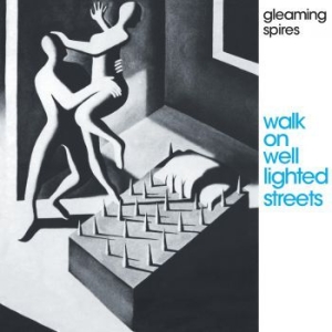 Gleaming Spires - Walk On Well Lighted Streets in der Gruppe CD / Pop-Rock bei Bengans Skivbutik AB (4032165)
