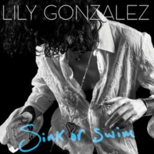 Gonzalez Lily - Sink Or Swim in der Gruppe CD / Pop-Rock bei Bengans Skivbutik AB (4032178)