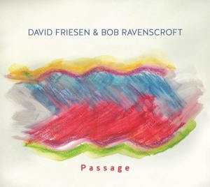Friesen David & Ravenscroft Bob - Passage in der Gruppe CD / Jazz bei Bengans Skivbutik AB (4033592)