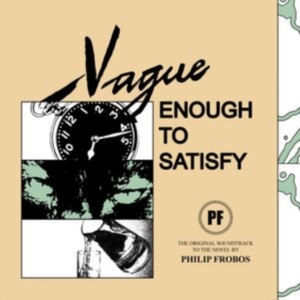FROBOS PHILIP - VAGUE ENOUGH TO SATISFY in der Gruppe VINYL bei Bengans Skivbutik AB (4034211)