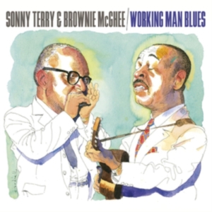 Terry Sonny & Brownie Mcghee - Working Man Blues in der Gruppe CD / Blues,Jazz bei Bengans Skivbutik AB (4034214)
