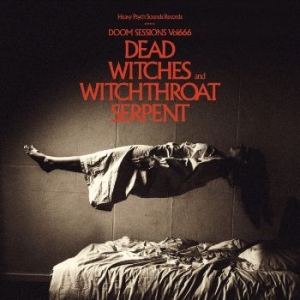 Dead Witches & Witchthroath Serpeny - Doom Sessions Vol 666 (Vinyl Lp) in der Gruppe VINYL / Hårdrock bei Bengans Skivbutik AB (4034232)