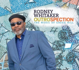 Rodney (Quintet) Whitaker - Outrospection: The Music Of Gregg Hill in der Gruppe CD / Jazz bei Bengans Skivbutik AB (4034272)