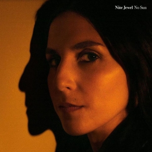Nite Jewel - No Sun in der Gruppe VINYL / Pop-Rock bei Bengans Skivbutik AB (4034354)