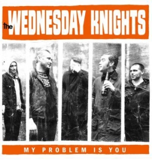 Wednesday Knights - My Problem Is You in der Gruppe VINYL / Rock bei Bengans Skivbutik AB (4034363)