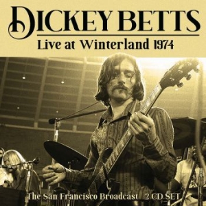 Dickey Betts - Live At Winteland 1974 (2 Cd) Live in der Gruppe CD / Pop bei Bengans Skivbutik AB (4035006)