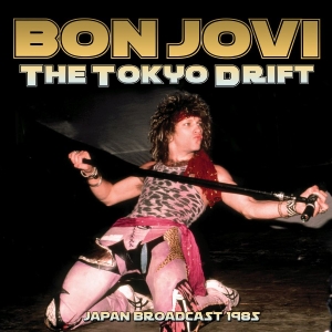 Bon Jovi - Tokyo Drift The (Live Broadcast 198 in der Gruppe Minishops / Bon Jovi bei Bengans Skivbutik AB (4035011)