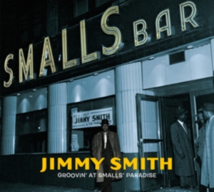 Jimmy Smith - Groovin' At Small's Paradise in der Gruppe CD bei Bengans Skivbutik AB (4035290)