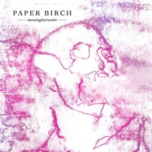 Paper Birch - Morninghairwater in der Gruppe VINYL / Pop-Rock bei Bengans Skivbutik AB (4035423)