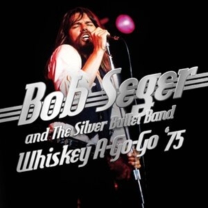 Seger Bob & The Silver Bullet Band - Whiskey A Go Go 75 in der Gruppe CD bei Bengans Skivbutik AB (4035470)