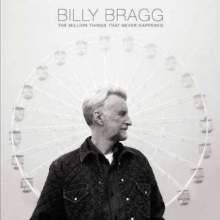 Billy Bragg - The Million Things That Never Happe in der Gruppe VINYL / Rock bei Bengans Skivbutik AB (4035776)