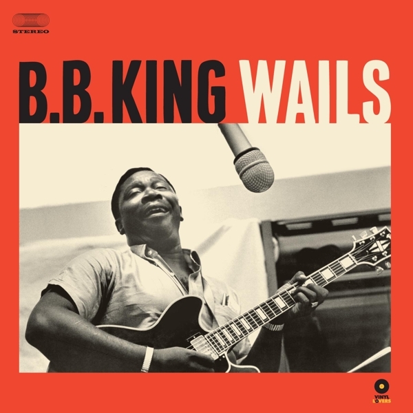 B.B. King - Wails in der Gruppe VINYL / Bestseller bei Bengans Skivbutik AB (4035884)