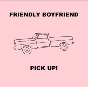 Friendly Boyfriend - Pick Up! in der Gruppe VINYL / Rock bei Bengans Skivbutik AB (4035907)