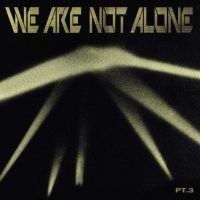 Blandade Artister - We Are Not Alone - Part 3 in der Gruppe VINYL bei Bengans Skivbutik AB (4035964)