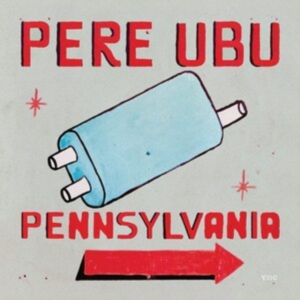 Pere Ubu - Pennsylvania in der Gruppe CD / Pop-Rock bei Bengans Skivbutik AB (4035999)