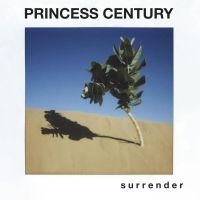 Princess Century - S U R R E N D E R in der Gruppe CD / Pop-Rock bei Bengans Skivbutik AB (4036008)