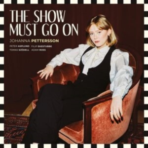 Johanna Pettersson - The Show Must Go On in der Gruppe Övrigt /  bei Bengans Skivbutik AB (4036039)