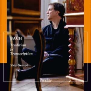Bach Johann Sebastian - Tradition & Transcription in der Gruppe Externt_Lager / Naxoslager bei Bengans Skivbutik AB (4036425)