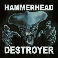 Hammerhead - Destroyer in der Gruppe CD / Hårdrock bei Bengans Skivbutik AB (4036592)