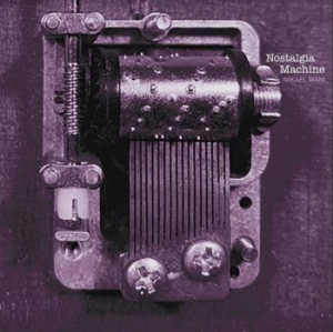 Mani Mikael - Nostalgia Machine in der Gruppe VINYL / Jazz/Blues bei Bengans Skivbutik AB (4036668)