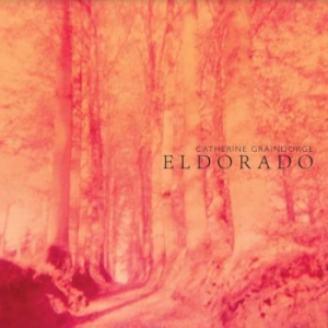Graindorge Catherine - Eldorado in der Gruppe CD / Pop-Rock bei Bengans Skivbutik AB (4036675)