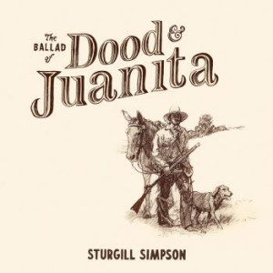 Sturgill Simpson - Ballad Of Dood & Juanita in der Gruppe CD bei Bengans Skivbutik AB (4036708)
