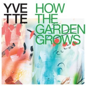 Yvette - How The Garden Grows (Multicolor Ex in der Gruppe VINYL / Pop-Rock bei Bengans Skivbutik AB (4037242)