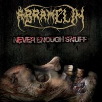 Abramelin - Never Enough Snuff in der Gruppe CD / Hårdrock bei Bengans Skivbutik AB (4037880)