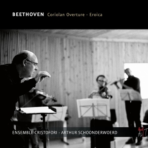 Arthur & Ensemble Cristofori Schoonderwoerd - Beethoven, Coriolan Overture, Eroica in der Gruppe CD bei Bengans Skivbutik AB (4037936)