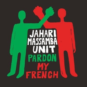 Massamba Jahari Unit - Pardon My French (Rsd) in der Gruppe UNSERE TIPPS / Årsbästalistor 2020 / Bengans Gbg Årsbästa 2020 bei Bengans Skivbutik AB (4038318)