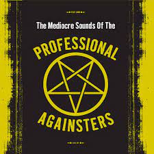 Professional Againsters - The Mediocre Sounds Of The Professional Againsters in der Gruppe VINYL bei Bengans Skivbutik AB (4038839)
