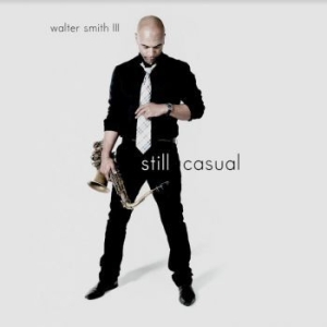 Smith Iii Walter - Still Casual in der Gruppe VINYL / Jazz/Blues bei Bengans Skivbutik AB (4039621)